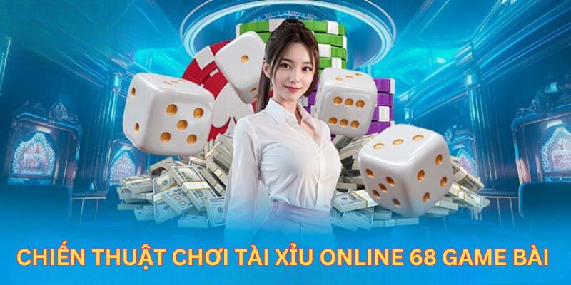 Thay đổi cửa cược linh hoạt là chiến thuật chơi tài xỉu online thắng to